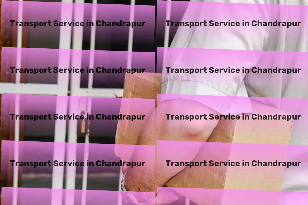 Transport in Chandrapur, Maharashtra (MH) Dedicated freight forwarding